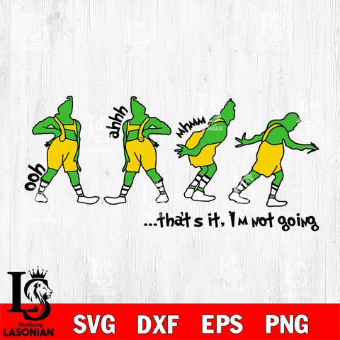 That's It, 'Im Not Going svg eps dxf png file