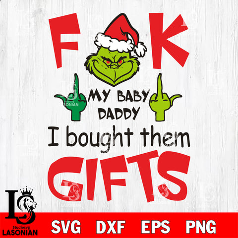 My baby dady I bought them gifts svg eps dxf png file