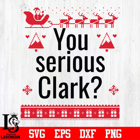 You serious clark svg, png, dxf, eps digital file