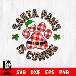 Santa Paws is coming svg eps dxf png file , digital download