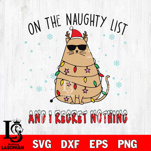 On the Naughty list and i regret nothing svg eps dxf png file, digital download