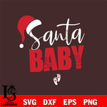 Santa baby svg eps dxf png file , digital download