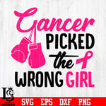 Cancer picked the wrong girl svg eps dxf png file