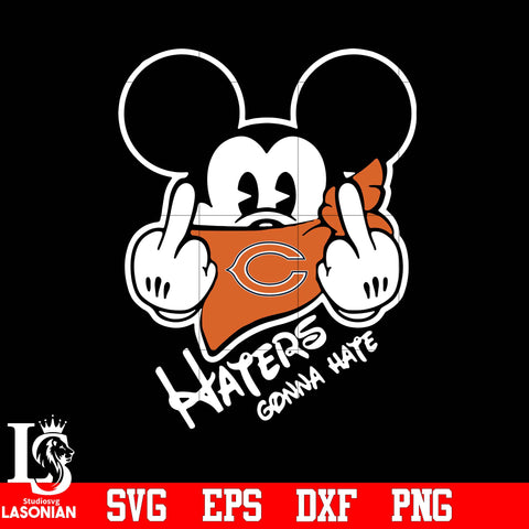 Chicago Bears, Mickey, Haters gonna hate svg eps dxf png file