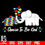 Choose to be kind Svg Dxf Eps Png file