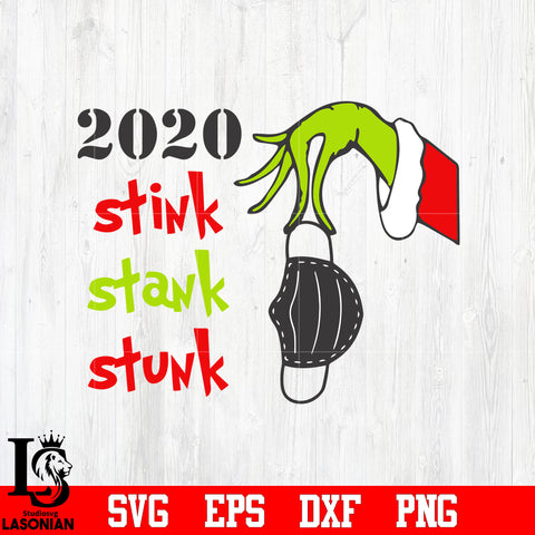 Christmas 2020, Grinch svg,Christmas svg,2020 stink stank stunk svg eps dxf png file