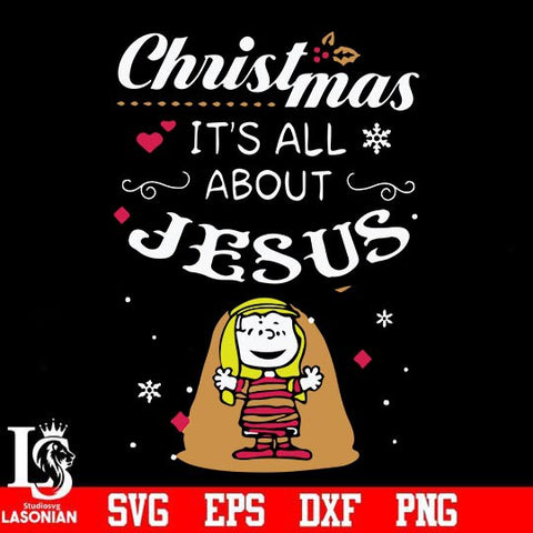Christmas its all about jesus svg, png, dxf, eps digital file