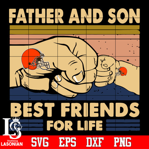 Cleveland Browns Father and son best friends for life Svg Dxf Eps Png file