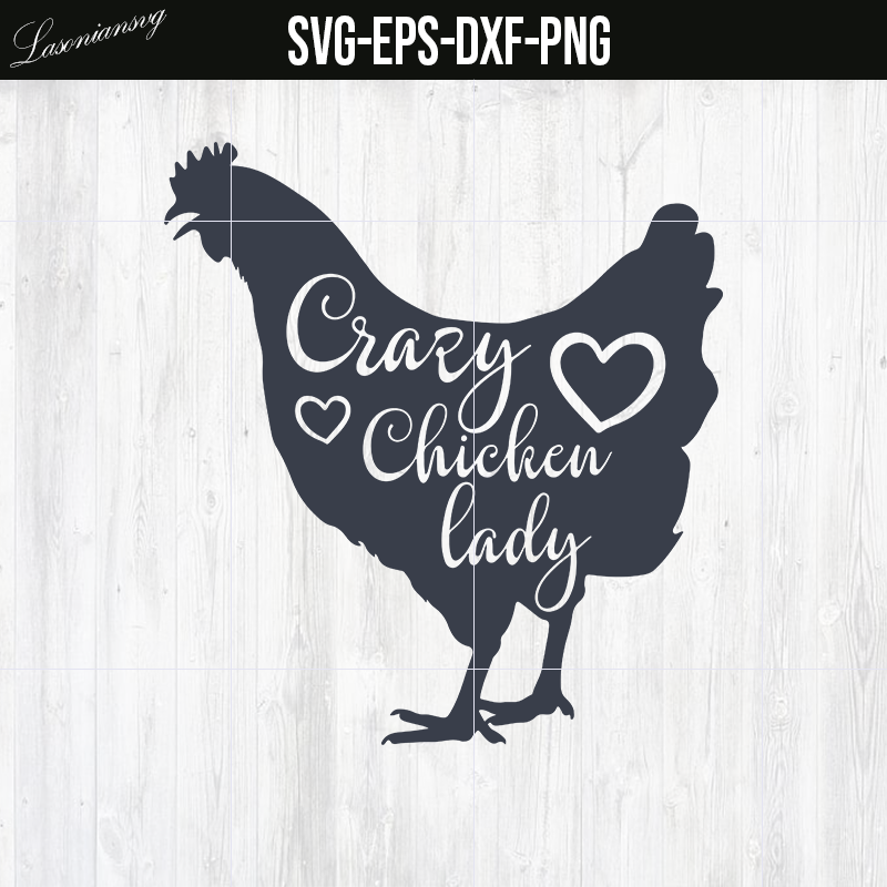 Crazy chicken lady SVG,DXF,PNG,EPS Digital Download