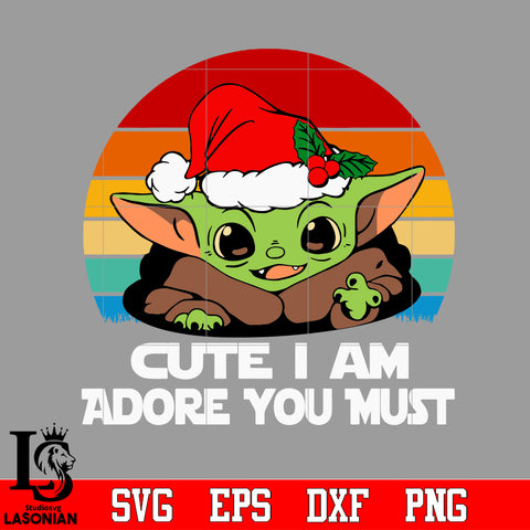 Cute I Am Adore You Must Christmas Yoda Christmas Svg Dxf Eps Png file