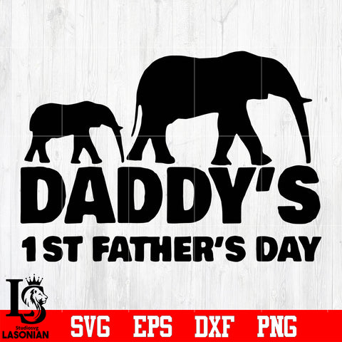 DADDY'S 1st father's day svg eps dxf png file