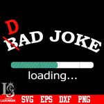 DAD joke loading svg eps dxf png file