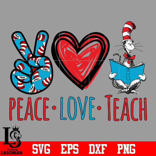 Peace Love Teach,Dr Seuss Svg Dxf Eps Png file