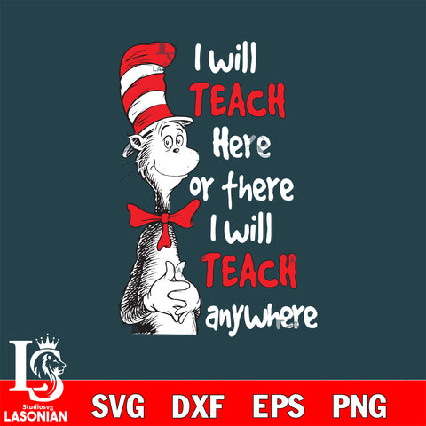 i will teach here or there i will teach anywhere svg, dxf, eps ,png file, digital download,Instant Download