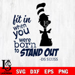 why fit in when you were born to stand out , cat in the hat svg, dxf, eps ,png file, digital download,Instant Download