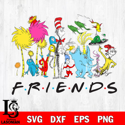 Friends Dr Seuss svg, dxf, eps ,png file, digital download,Instant Download