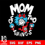 Thing Family Design, mom thing, dr seuss svg, dxf, eps ,png file, digital download,Instant Download