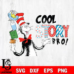 Cool Story bro, dr seuss svg, dxf, eps ,png file, digital download,Instant Download