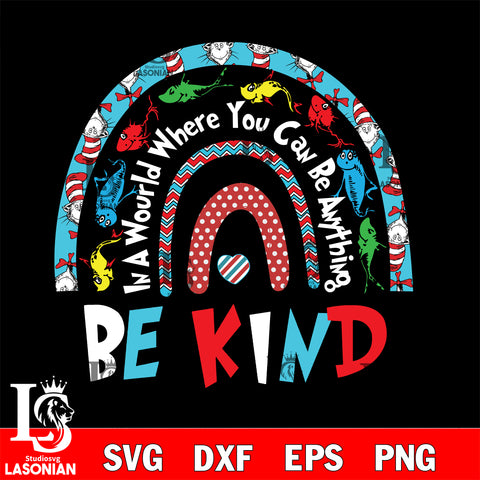 In A World Where You Can Be Anything Be Kind svg, Be Kind svg, dxf, eps ,png file, digital download,Instant Download