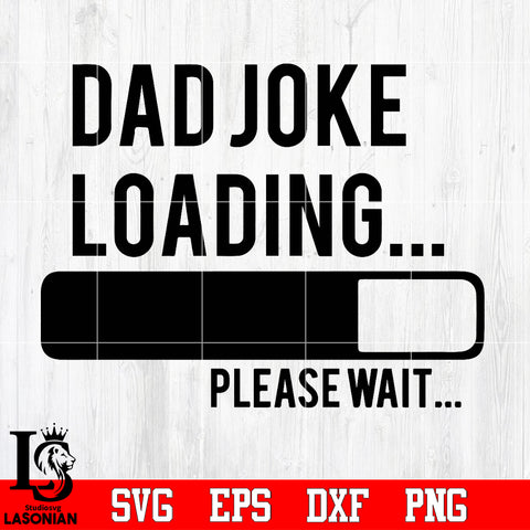 Dad joke loading Svg Dxf Eps Png file