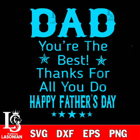 Dad you're the best thank for all you do happy father day svg dxf eps png file