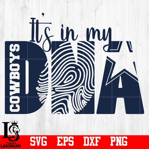 Dallas Cowboys,It's In My DNA 2 svg,eps,dxf,png file