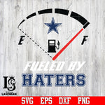 Dallas cowboys Fueled By Haters svg,eps,dxf,png file