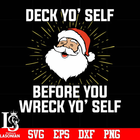 Deck yo self before you wreck yo self svg, png, dxf, eps digital file