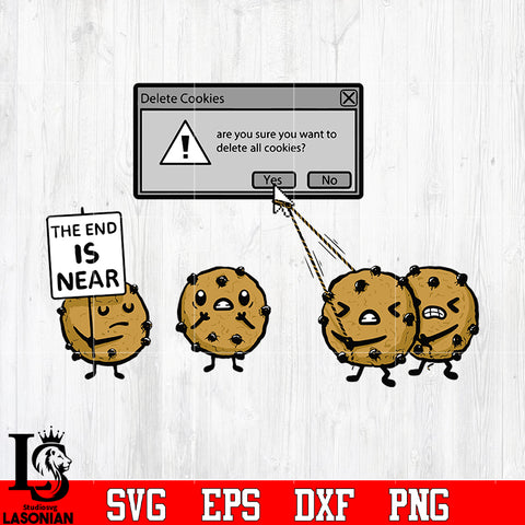 Delete cookies the end is near svg eps dxf png file