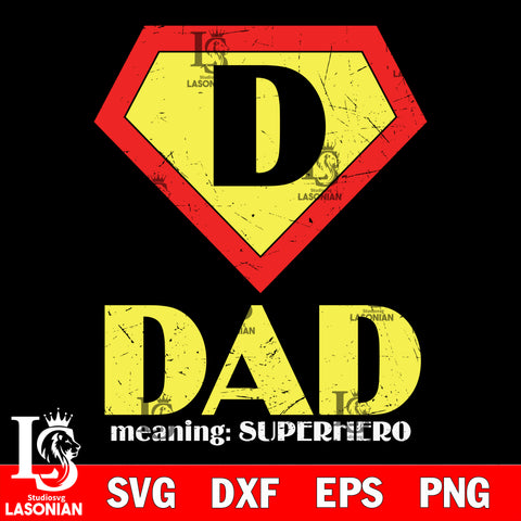 Design For Dad Meaning Superhero  svg dxf eps png file Svg Dxf Eps Png file