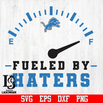 Detroit Lions Fueled by Haters svg,eps,dxf,png file