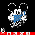 Detroit Lions, Mickey, Haters gonna hate svg eps dxf png file