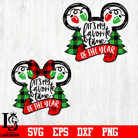 Disney Christmas, It's My Favorite time Of the Year svg eps dxf png file
