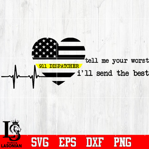 Dispatcher , heart, tell me your worst i'll send the best Svg Dxf Eps Png file
