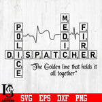 Dispatcher the golden line that holds it all together svg eps dxf png file