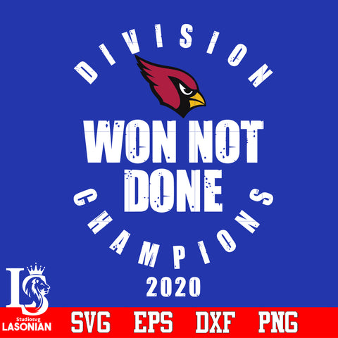 Division Won Not Done Champions 2020 Arizona Cardinals Svg Dxf Eps Png file