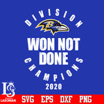 Division Won Not Done Champions 2020 Baltimore RavensSvg Dxf Eps Png file
