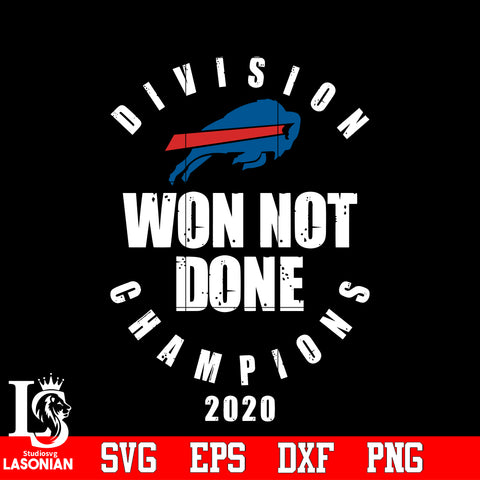 Division Won Not Done Champions 2020 Buffalo BillsSvg Dxf Eps Png file
