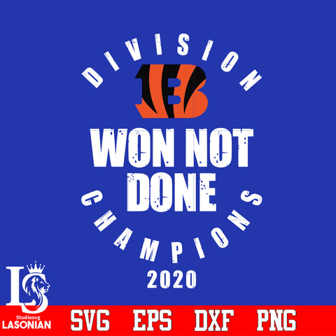 Division Won Not Done Champions 2020 Cincinnati BengalsSvg Dxf Eps Png file