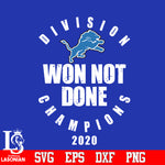 Division Won Not Done Champions 2020 Detroit LionsSvg Dxf Eps Png file