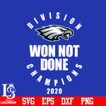 Division Won Not Done Champions 2020 Philadelphia Eagles Svg Dxf Eps Png file