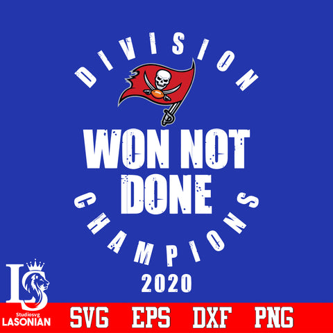 Division Won Not Done Champions 2020 Tampa Bay Buccaneers Svg Dxf Eps Png file