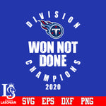 Division Won Not Done Champions 2020 Tennessee Titans Svg Dxf Eps Png file