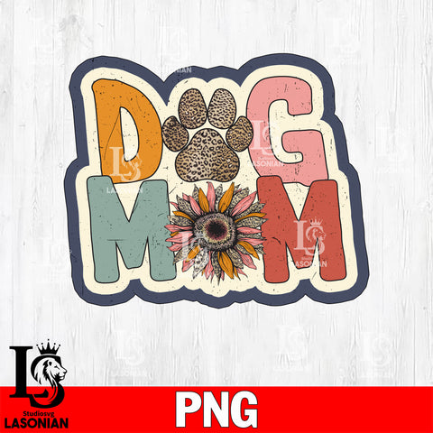 Dog Mom Sunflower   Png file
