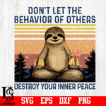 Don't Let The Behavior of others Destroy Your Inner Peace PNG file