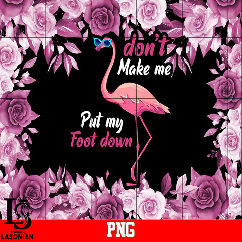 Don't Make Me Put My Foot Down PNG file
