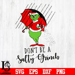 Dont Be A Sally Grinch Christmas svg eps dxf png file