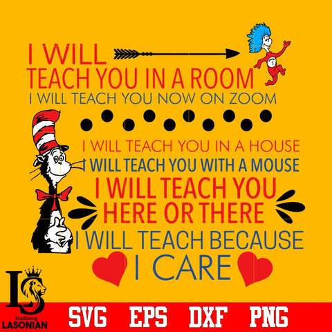 Dr.Seuss I will teach you in a room I will teach you now on zoom I will teach you in a house... svg eps dxf png file