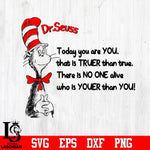 Dr.Suess to day you are you Svg Dxf Eps Png file