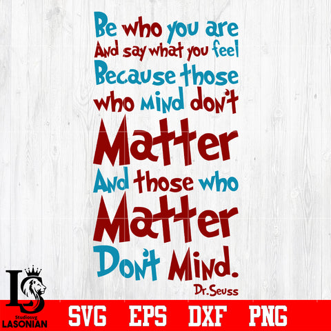 Dr. Seuss be who you are And say what you feel... svg eps dxf png file